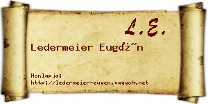 Ledermeier Eugén névjegykártya